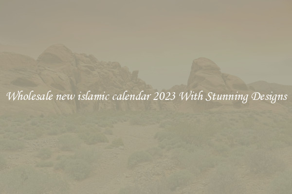 Wholesale new islamic calendar 2023 With Stunning Designs