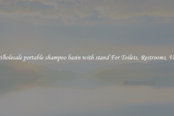 Buy Wholesale portable shampoo basin with stand For Toilets, Restrooms, Vanities