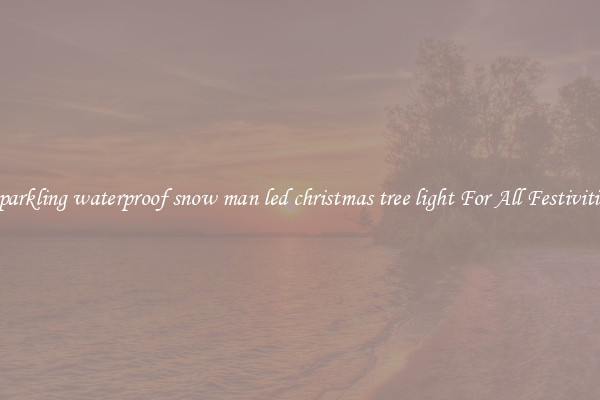 Sparkling waterproof snow man led christmas tree light For All Festivities