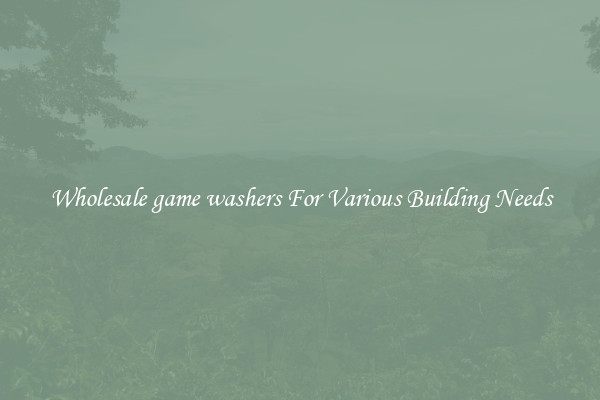 Wholesale game washers For Various Building Needs