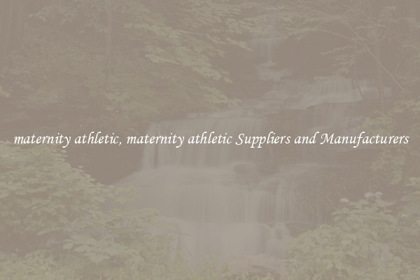 maternity athletic, maternity athletic Suppliers and Manufacturers