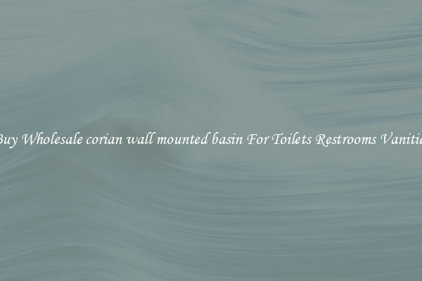 Buy Wholesale corian wall mounted basin For Toilets Restrooms Vanities