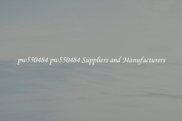 pw550484 pw550484 Suppliers and Manufacturers