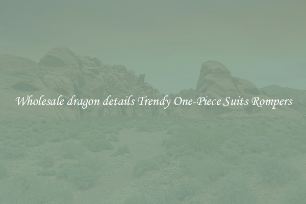 Wholesale dragon details Trendy One-Piece Suits Rompers