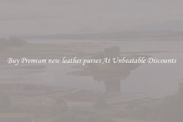 Buy Premium new leather purses At Unbeatable Discounts