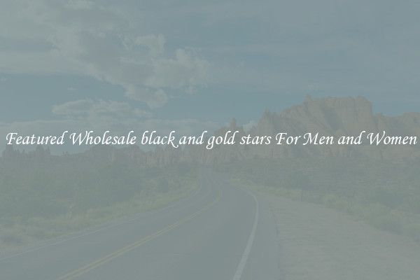 Featured Wholesale black and gold stars For Men and Women